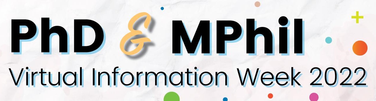 PhD & MPhil Virtual Information Week 2022 (24-28 Oct) *(Faculty of Engineering session on 25 Oct)